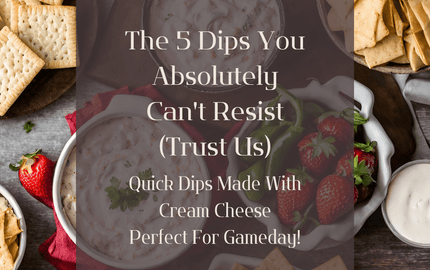 The 5 Dips You Absolutely Can't Resist (Trust Us) - Three Mad Hatters Mercantile 