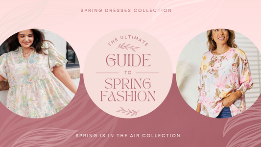 The Ultimate Guide to Spring Fashion