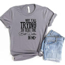 Why Y'all Trying to Test the Beth Dutton in Me Tee