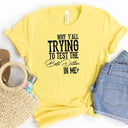Why Y'all Trying to Test the Beth Dutton in Me Tee