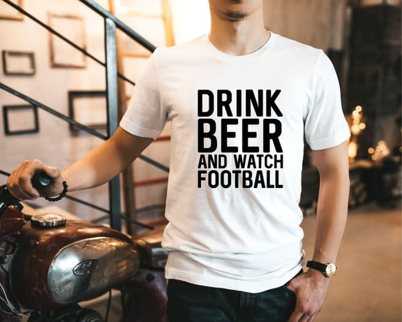 Drink Beer and Watch Football Mens Tee Graffic Tee White L 