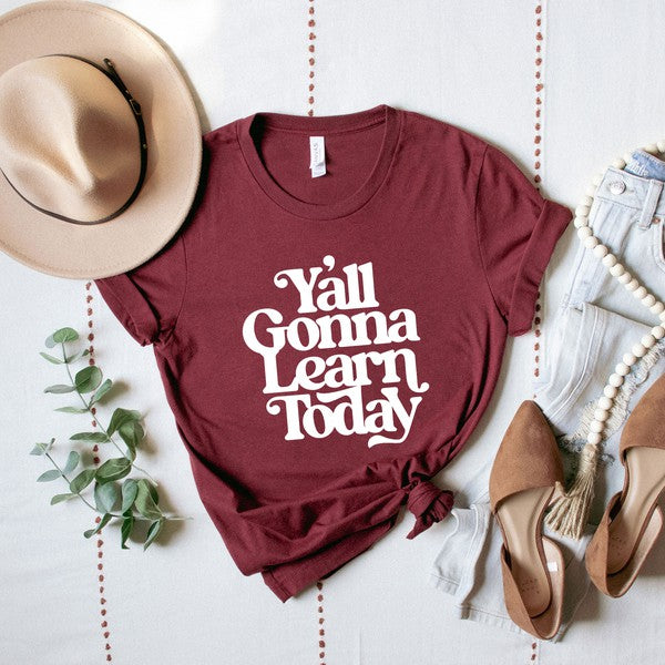 Gonna Learn Today Bold Short Sleeve Graphic Tee graphic t-shirt Maroon XS 