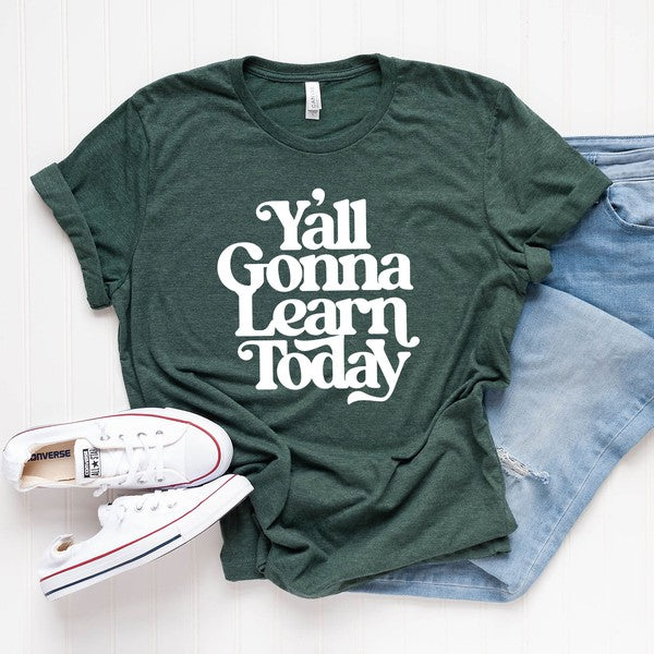 Gonna Learn Today Bold Short Sleeve Graphic Tee graphic t-shirt Forest XS 