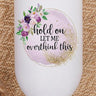 Hold On Let Me Overthink This Wine Tumbler