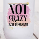 Not Crazy Just Different Graphic Wine Tumbler