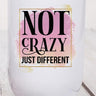 Not Crazy Just Different Graphic Wine Tumbler