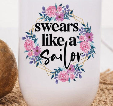 Swears Like a Sailor Graphic Wine Tumbler