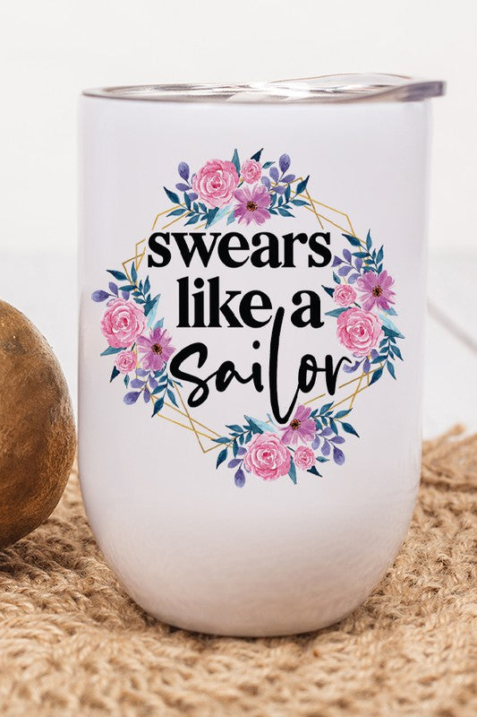 Swears Like a Sailor Graphic Wine Tumbler Wine Tumbler White OS 