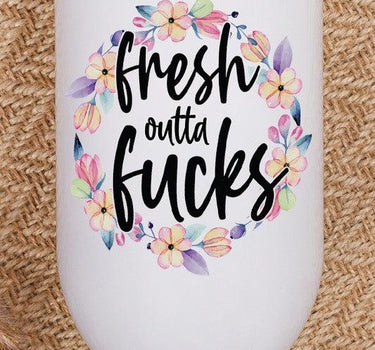 Fresh Outta Fucks Floral Wine Tumbler