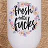 Fresh Outta Fucks Floral Wine Tumbler