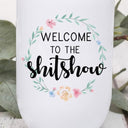 Welcome to the Shitshow Floral Wine Tumbler