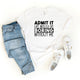 Admit It Short Sleeve Graphic Tee graphic t-shirt White Large 