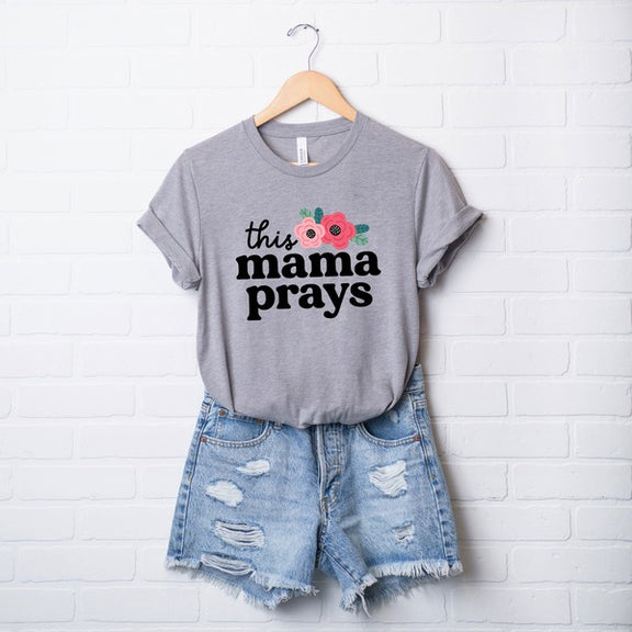 This Mama Prays Flowers Short Sleeve Graphic Tee graphic t-shirt   