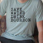 Save Water Drink Bourbon Crew Neck Mens T-shirt Mens Short Sleeve Shirt   