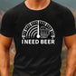 I Need Beer Crew Neck Graphic Tee Mens T-shirt   