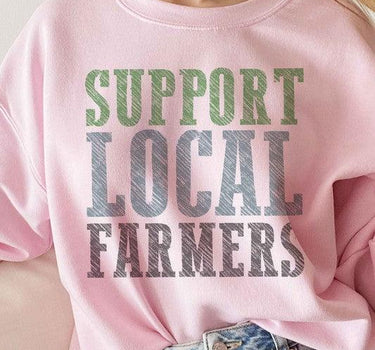 Support Local Farmers Graphic Sweatshirt