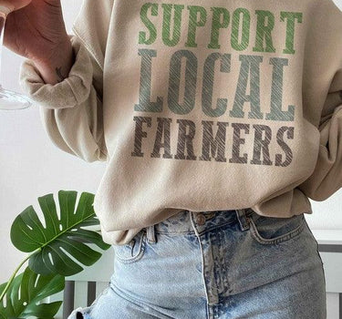 Support Local Farmers Graphic Sweatshirt