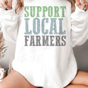 Support Local Farmers Graphic Sweatshirt
