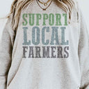 Support Local Farmers Graphic Sweatshirt