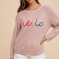 Annie Wear HELLO Embroidered Raglan Sleeve Sweater Womens Sweater