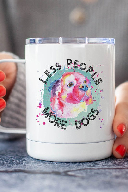 Less People More Dogs Stainless Steel Cup  WHITE OS 