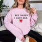 I Love Him Graphic Sweatshirt Womens