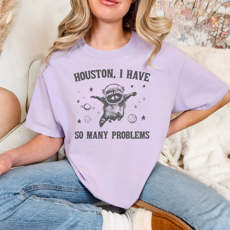 Houston I Have So Many Problems Graphic Tee Womens   