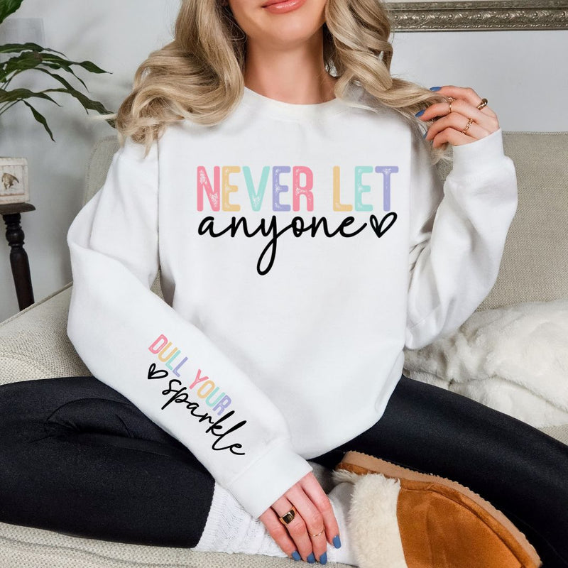 Never Let Anyone Graphic Sweatshirt in Two Colors Preorder   