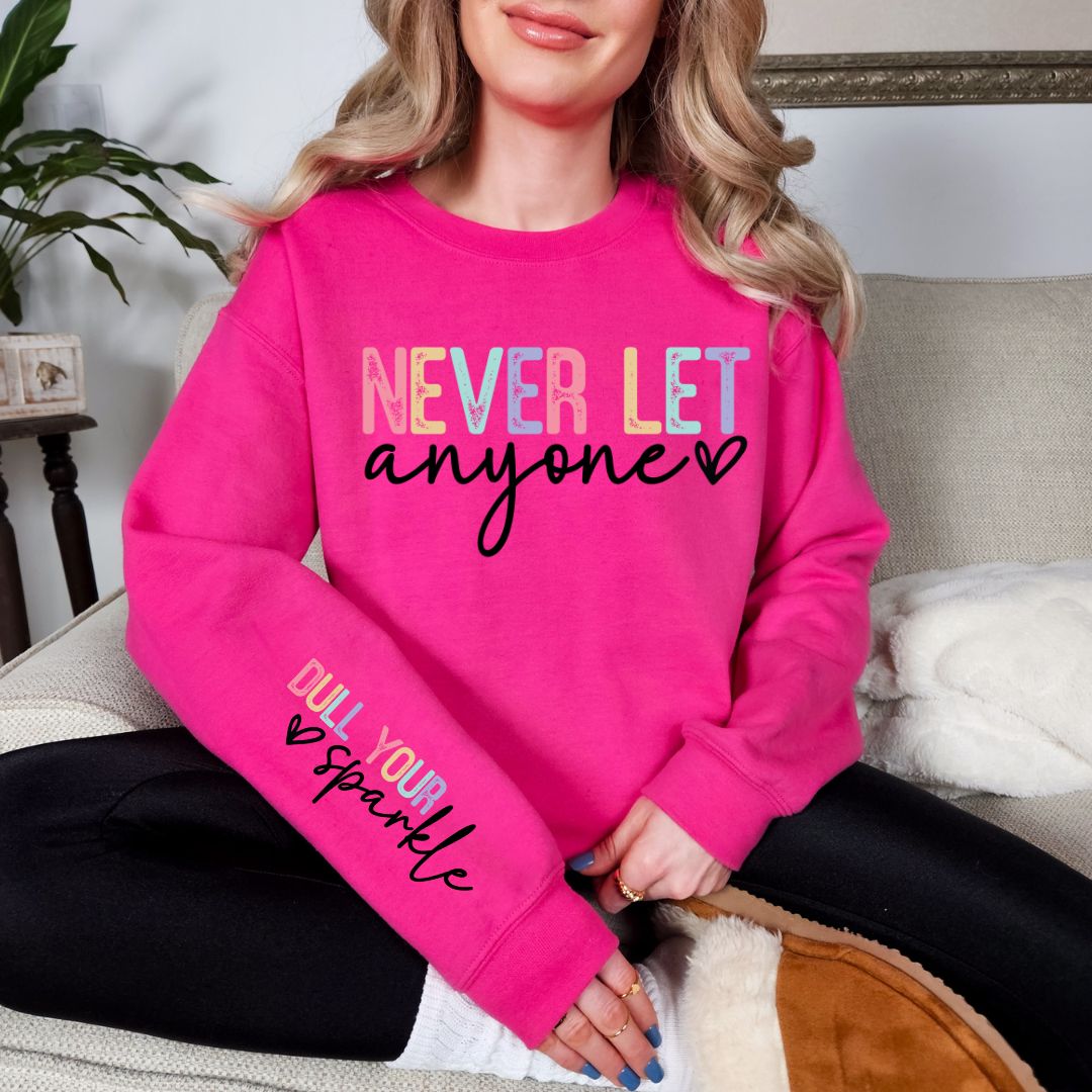 Never Let Anyone Graphic Sweatshirt in Two Colors Preorder   