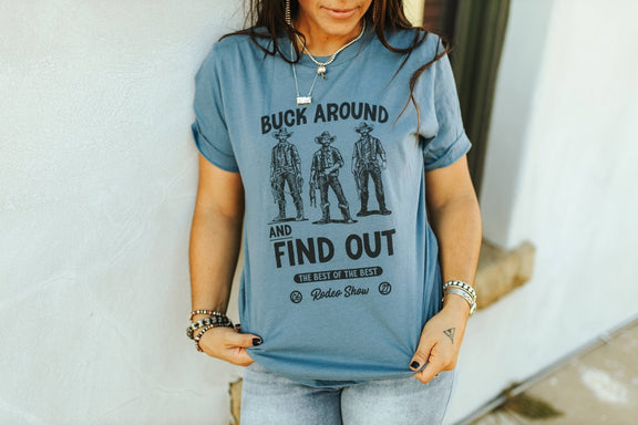 Buck Around and Find Out Graphic Tee Graphic Tees   