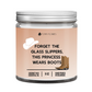 Forget The Glass Slippers (Brown) Candle   