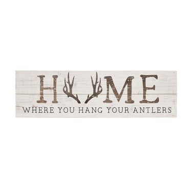 Home Where You Hang You Antlers Wood Sign